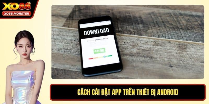 Cách cài đặt app trên thiết bị android