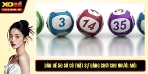 Dàn Đề 50 Số Có Thật Sự Đáng Chơi Cho Người Mới Bắt Đầu?