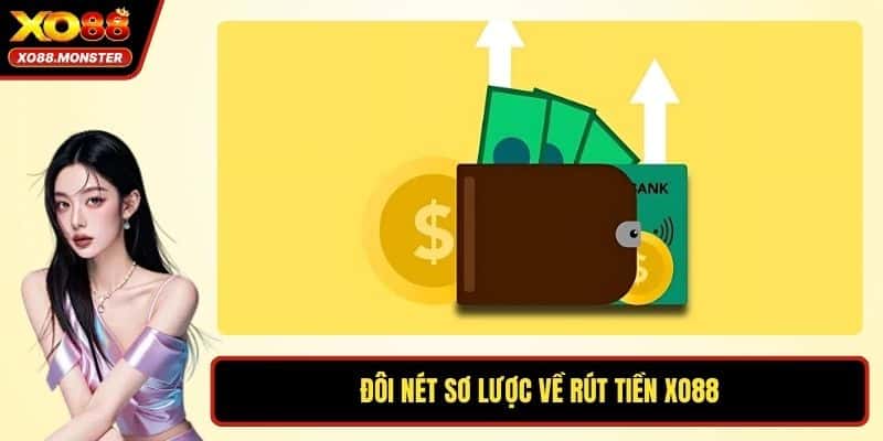 Đôi nét sơ lược về rút tiền XO88