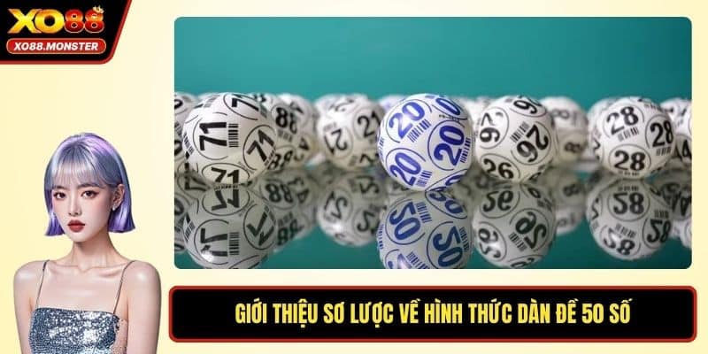 Giới thiệu sơ lược về hình thức dàn đề 50 số