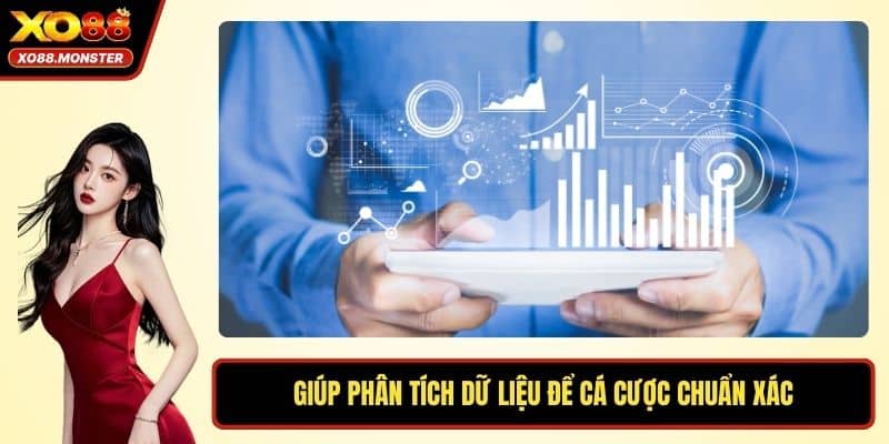 Giúp phân tích dữ liệu để cá cược chuẩn xác