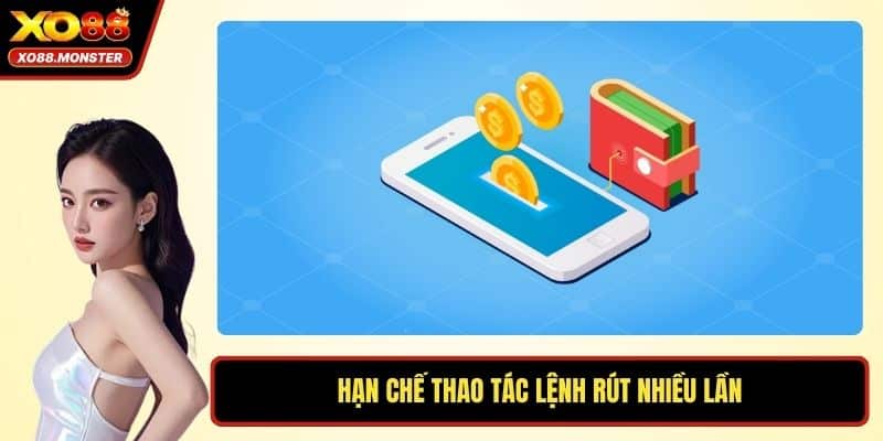 Hạn chế thao tác lệnh rút nhiều lần