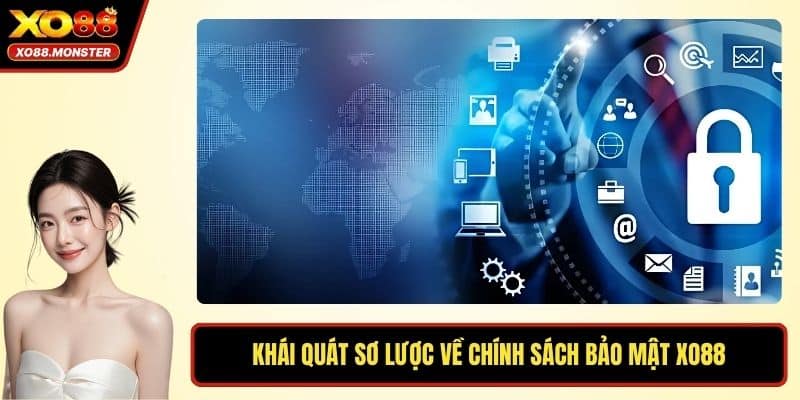 Khái quát sơ lược về chính sách bảo mật XO88