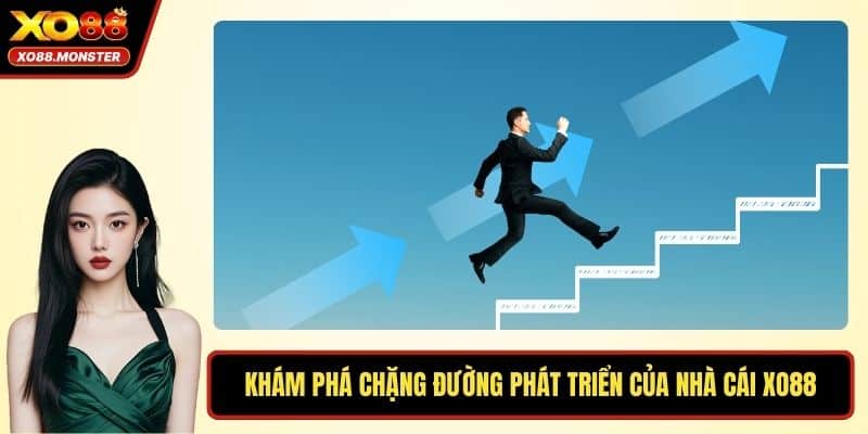 Khám phá chặng đường phát triển của nhà cái XO88