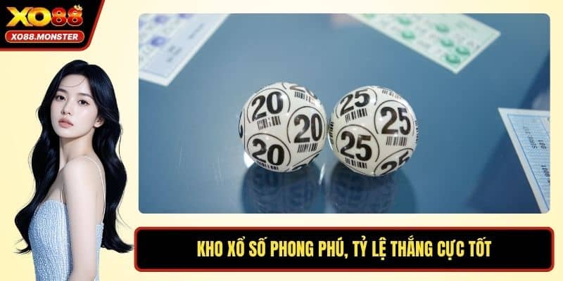 Kho xổ số phong phú, tỷ lệ thắng cực tốt
