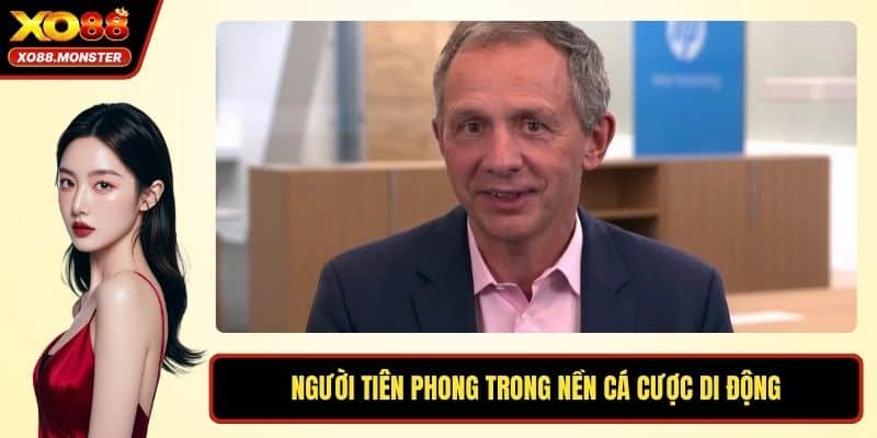 Người tiên phong trong nền cá cược di động