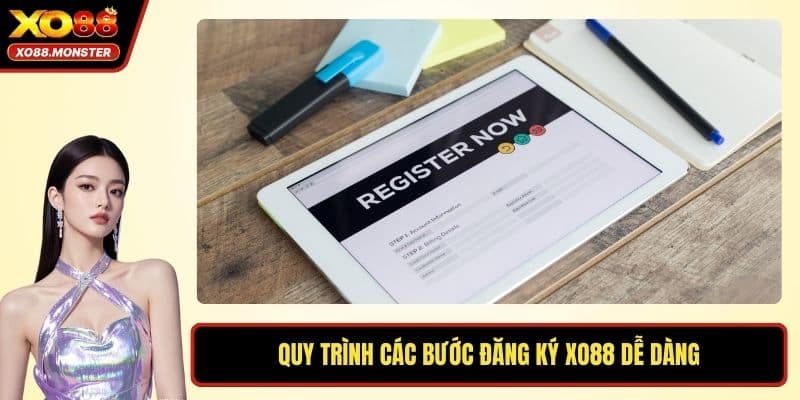 Quy trình các bước đăng ký Xo88 dễ dàng