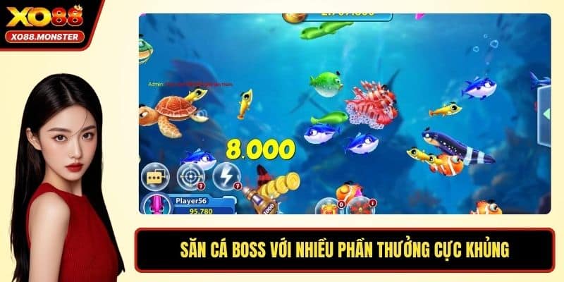Săn cá boss với nhiều phần thưởng cực khủng