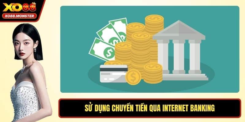 Sử dụng chuyển tiền qua internet banking