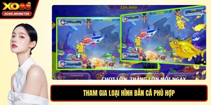 Tham gia loại hình bắn cá phù hợp