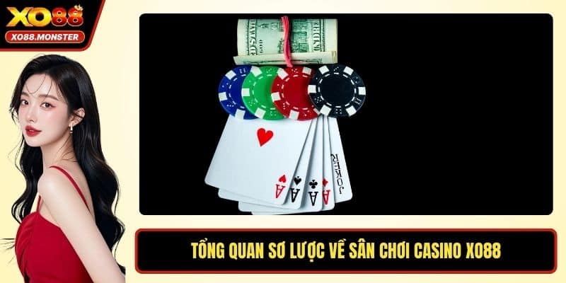 Tổng quan sơ lược về sân chơi casino XO88