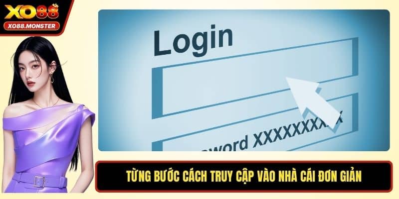 Từng bước cách truy cập vào nhà cái đơn giản