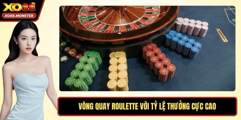 Vòng quay roulette với tỷ lệ thưởng cực cao